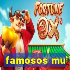 famosos mu